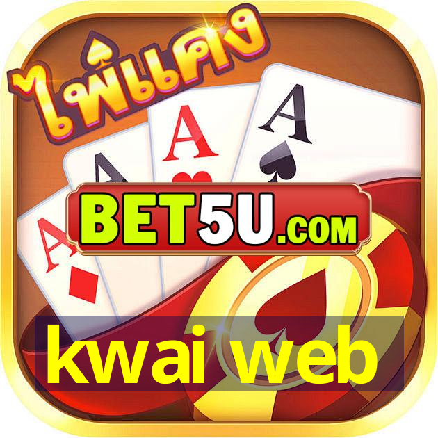 kwai web